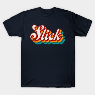 Slick T-Shirt